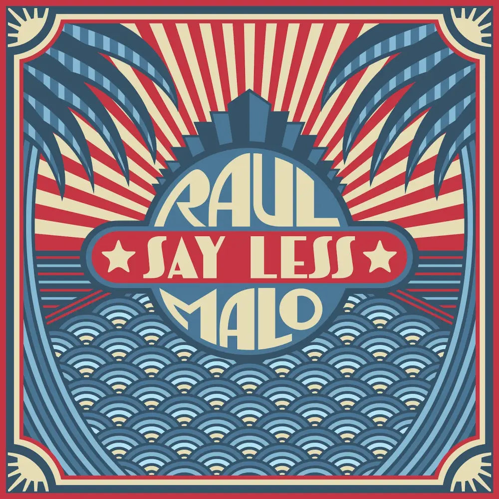 Stylized album cover design featuring the text ’RAUL SAY LESS MALO’ in a retro, patriotic color scheme.