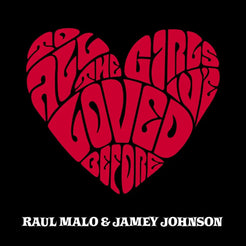 Red heart-shaped text design containing the phrase ’All the girls I’ve loved before’ on a black background.